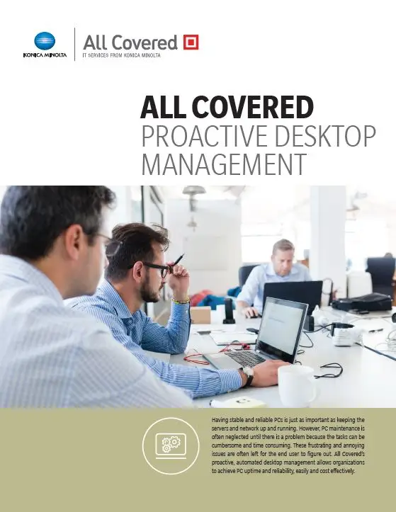 All Covered, Proactive Desktop Management, Konica-Minolta, (Dealership Name)